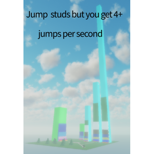 Jump stud but u increase jump every second