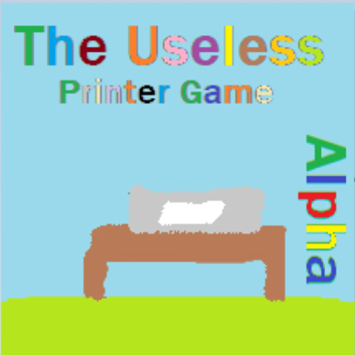 The Useless Printer Game [Classic]