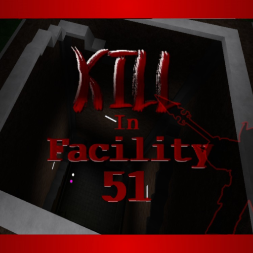 Kill In Facility 51