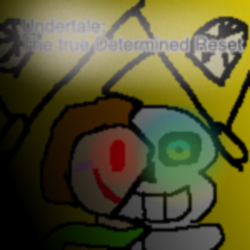 Undertale: The true Determined reset (poor update)
