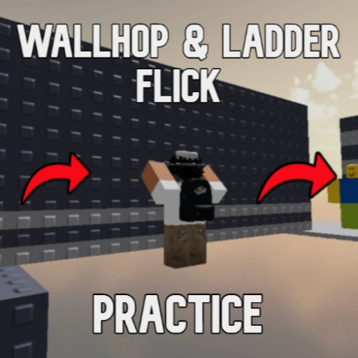 Wallhop & Ladder Flick Practice For Beginners