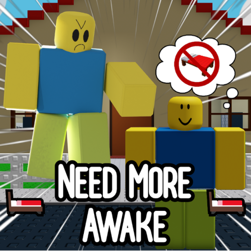 🛏️ NEED MORE AWAKE 🛏️