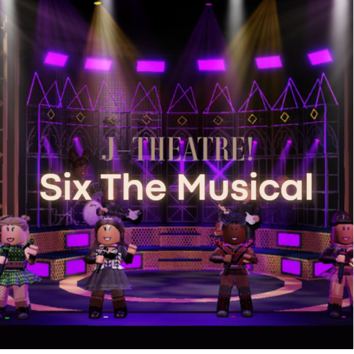  Six The Musical! J-Theatre 