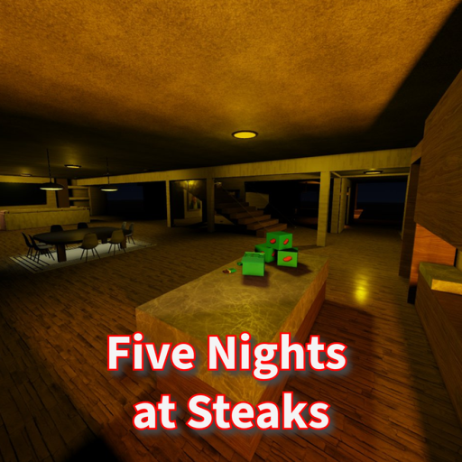 Five Night's at Steaks