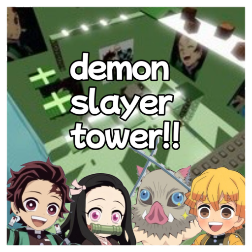 Demon Slayer Tower!! 