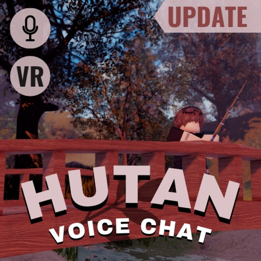 Hutan [Voice Chat]