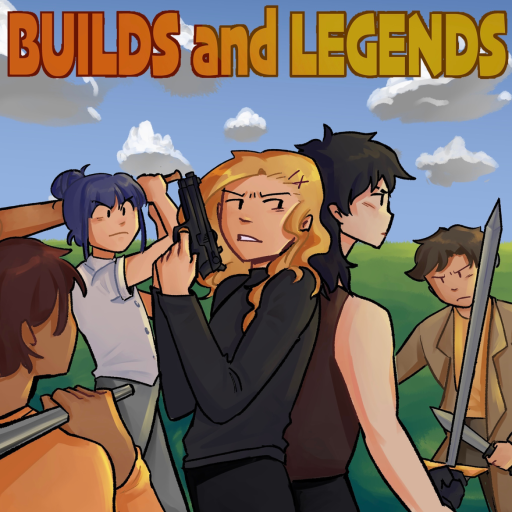 BUILDS and LEGENDS