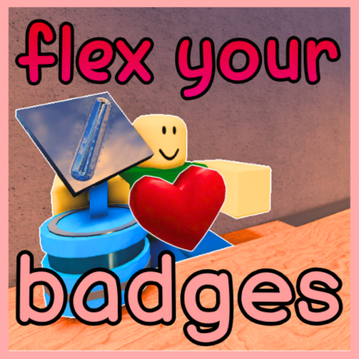 Flex Your Badges🏅[VALENTINES💖]