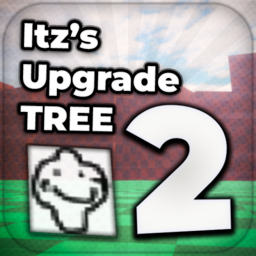 Itz's Upgrade Tree 2 [V5.1]
