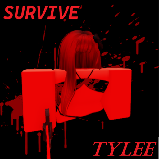 Survival The Tylee The Killer