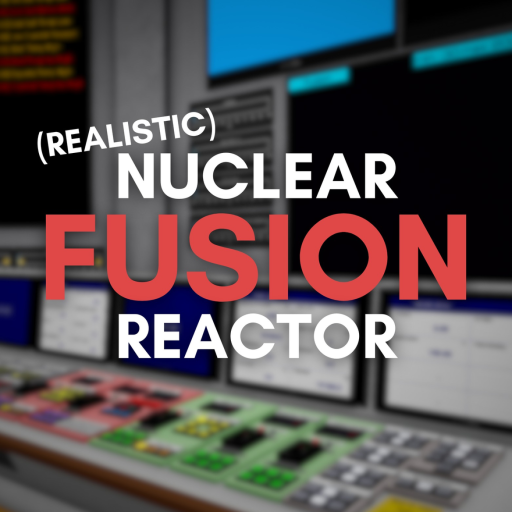(UPD!) [V1.2.1] Realistic Nuclear Fusion Reactor