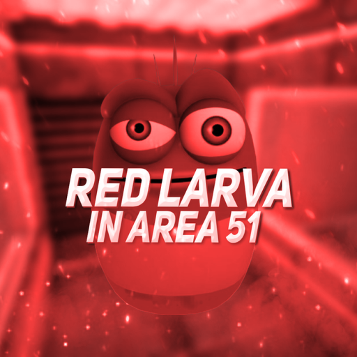 Survive Red Larva In Area 51