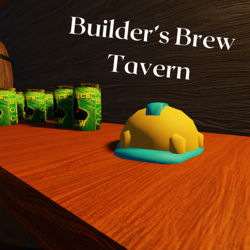 The Builder's Brew Tavern [HANGOUT GAME]