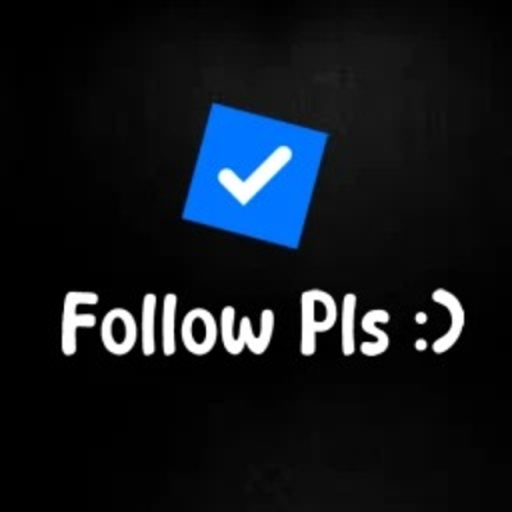 Please follow me I'm desperate for 10k followers!