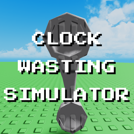 Clock Wasting Simulator.