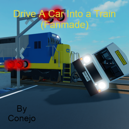Drive A Car Into a Train (Fanmade)