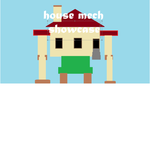 THE HOUSE MECH SHOWCASE