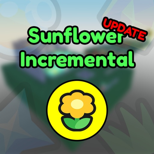 [UPD] Sunflower Incremental🌻