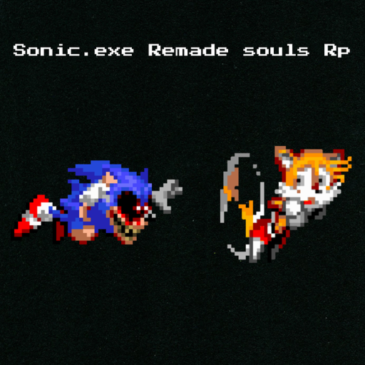 Sonic.Exe Rp Remade Souls [REVAMP UPDATE]
