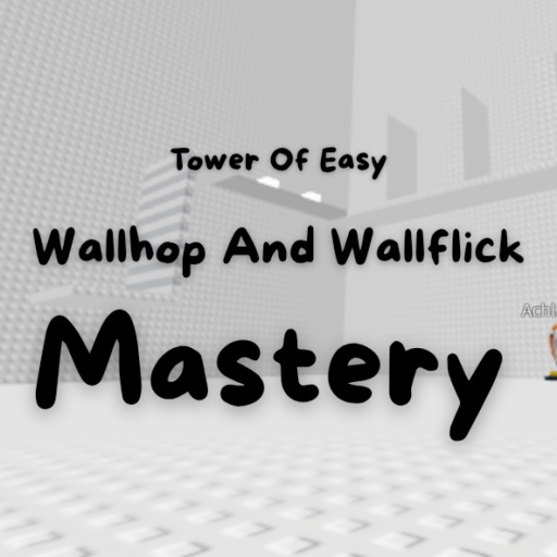tower of easy wallhop and wallflick mastery