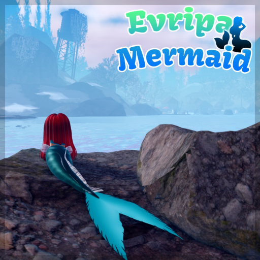 ⛰️Evripa Mermaid🌊[FIXED]