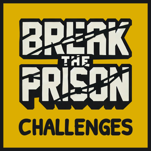 🔓 Break The Prison 🏆 Challenges
