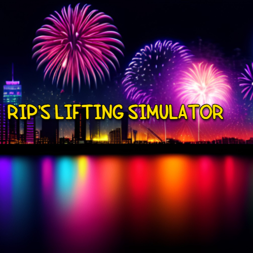Rip's Lifting Simulator {X5 STREGTH & COINS🚀}
