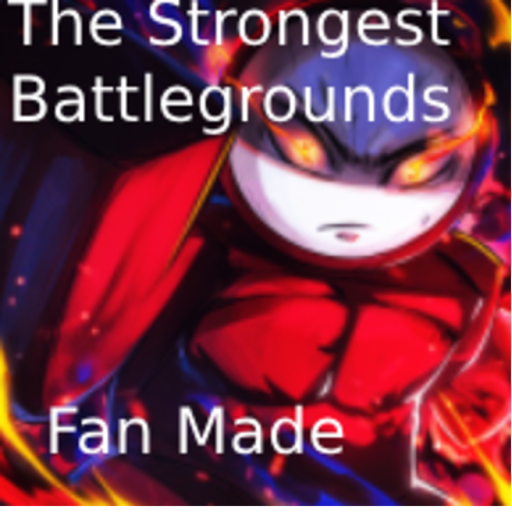 💥 Strongests Battlegrounds Fan Made 👊