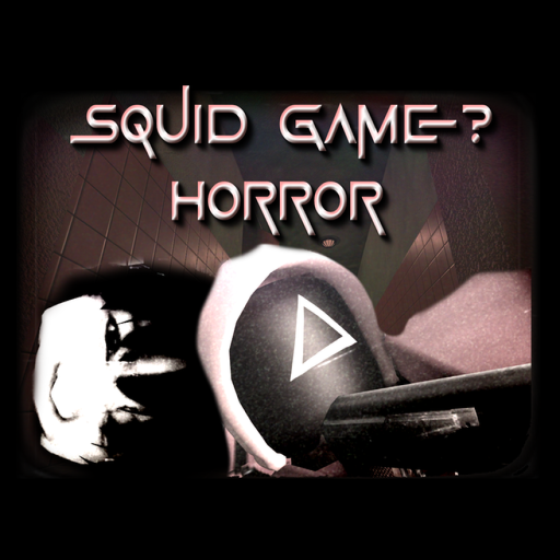 Squid Game [Horror]