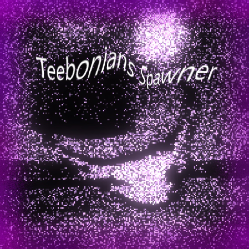 The Teebonians Spawner (UPDATE)