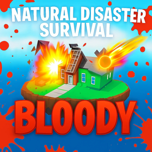 Bloody Natural Disaster Survival🩸