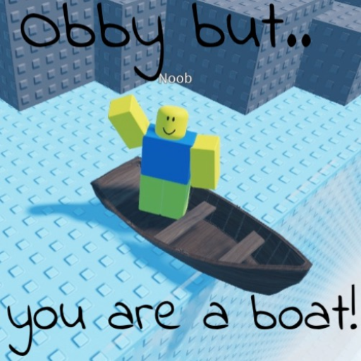 Obby but you are a boat!