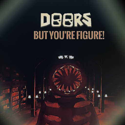 DOORS But YOU'RE FIGURE (Play As Figure)