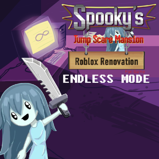 Spooky's Jumpscare Mansion (Endless Mode)
