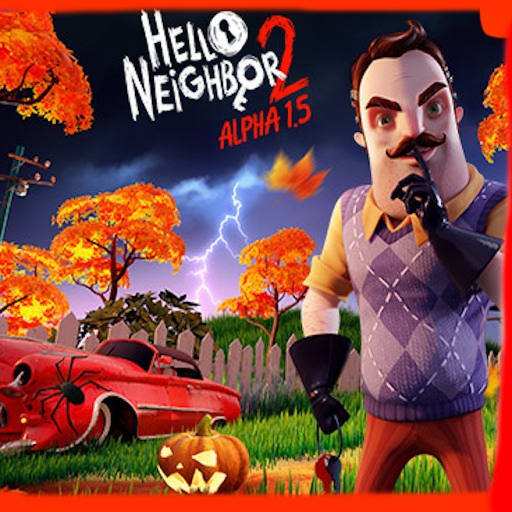 Hello Neighbor 2 ALPHA 1.5
