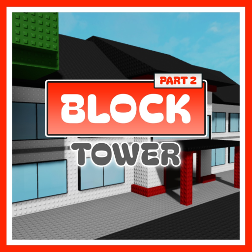 Block Tower 2 🏫