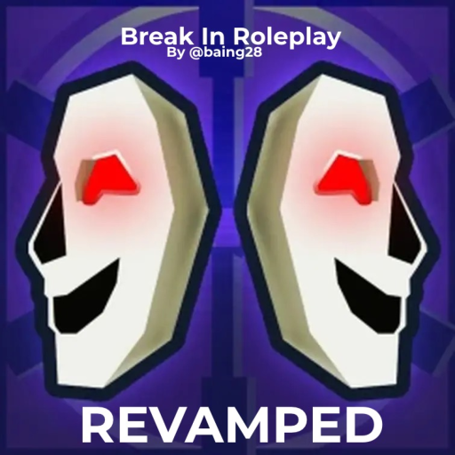 Break In Roleplay [REVAMP]