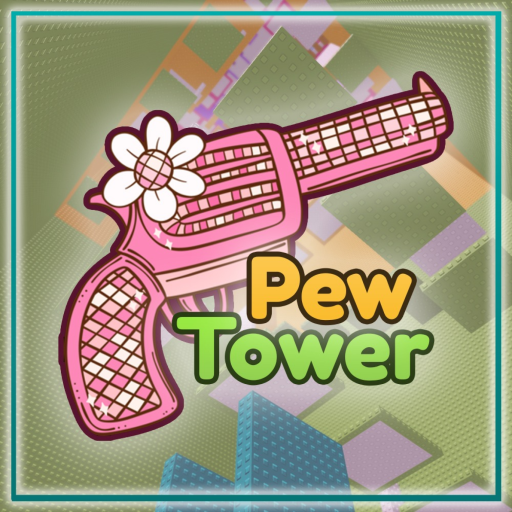🔫 Pew Tower