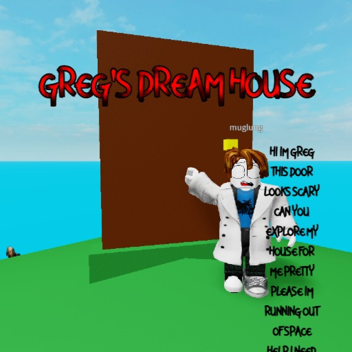Greg's Dream House