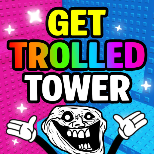 Get Trolled Tower