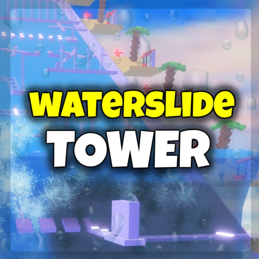 [🌊] Waterslide Tower