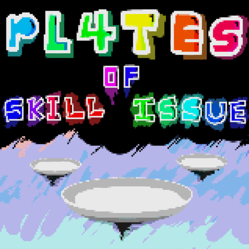 Plates Of Skill Issue[pre-pre-pre-pre-pre alpha]