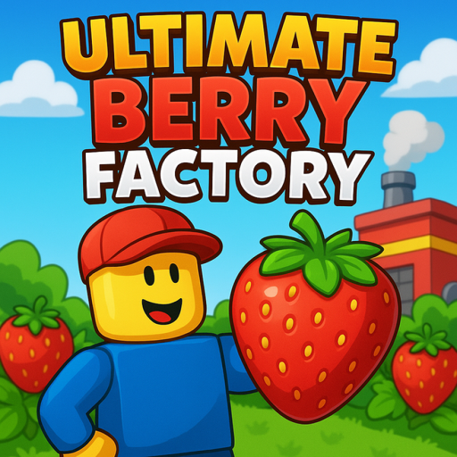 Ultimate Berry Factory [ Optimization! ]