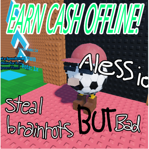 steal brainrots but bad [ALESSIO!!]