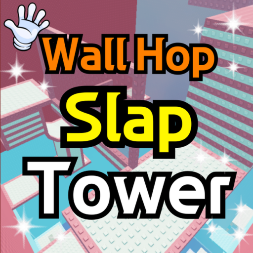 Wallhop Slap Tower 🖐️
