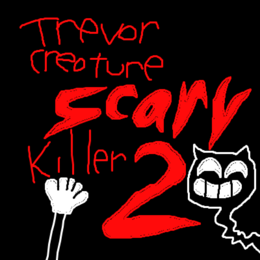 Trevor Creature Scary Killer 2 (Big Update)