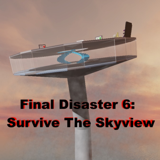 Final Disaster 6: Survive The Skyview