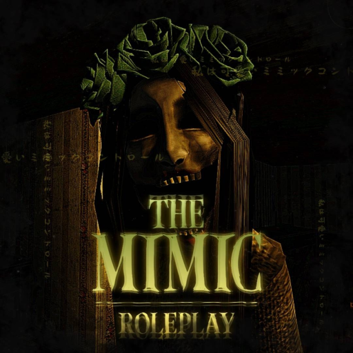 The Mimic RP || NEW 🦋