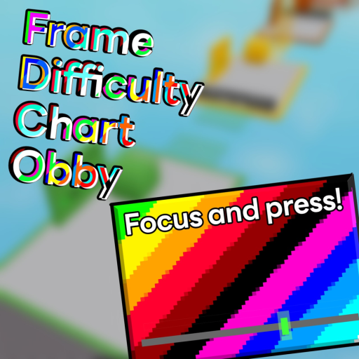 Frame Difficulty Chart Obby [WIP]