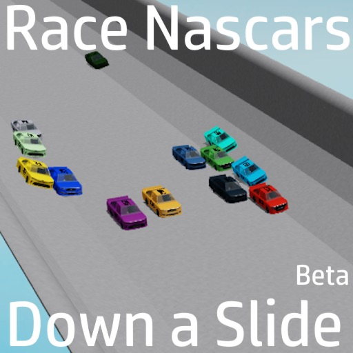 Race Nascars down a slide [Beta]